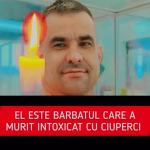 El este bărbatul din Iași care a murit după ce s-a intoxicat cu ciuperci culese din pădure