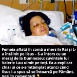 Femeie aflată în comă povestește că a mers în Rai și L-a întâlnit pe Iisus
