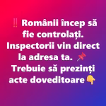 Românii încep să fie controlați. Inspectorii vin direct la adresa ta. Trebuie să prezinți acte doveditoare