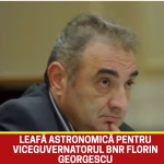 România, raiul bugetarilor. Cât încasează viceguvernatorul BNR Florin Georgescu din salariu și pensii. Suma, astronomică în comparație cu leafa medie din țară!