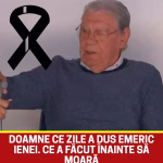 Abia acum s-a aflat ce s-a întâmplat în ultimele zile de viață ale lui Emeric Ienei. O țară întreagă plânge o mare legendă