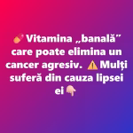 Vitamina „banală” care poate elimina un cancer agresiv. Mulți suferă din cauza lipsei ei