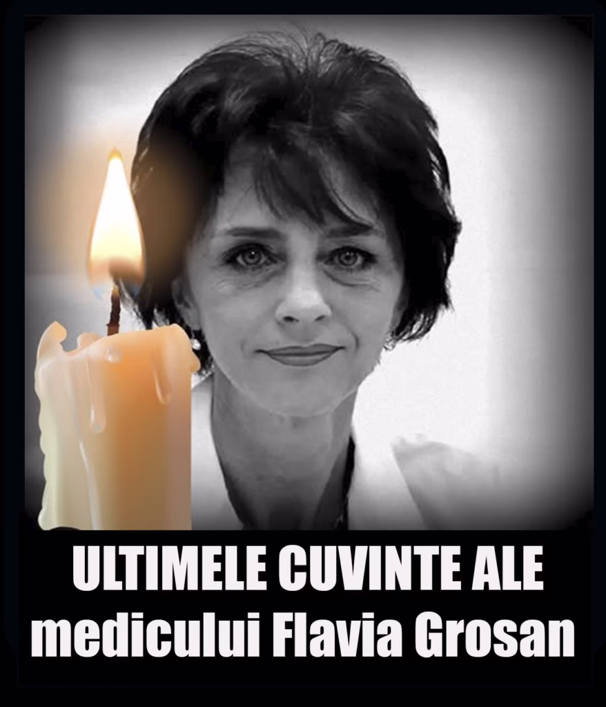 Ce a putut să spună medicul penumolog Flavia Groșan înainte să moară