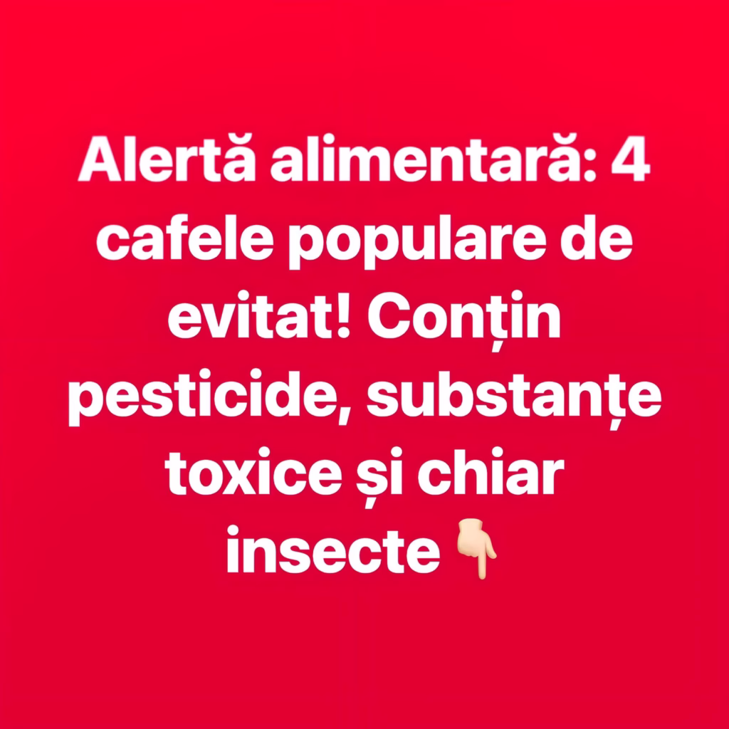 Alertă alimentară! 4 mărci populare de cafea, retrase de pe piață – conțin pesticide, substanțe toxice și urme de insecte