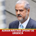 Din păcate e vorba de Adrian Năstase! Operat de urgență