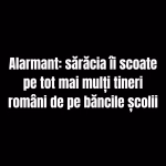 Tot mai mulți tineri renunță la școală din motive financiare