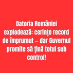 Agenția de administrare a datoriei publice avertizează: datoria României va crește — Guvernul promite măsuri de control