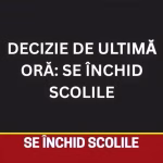 Anunț de ultimă oră de la Ministerul Educației: Se închid școlile, lista actualizată