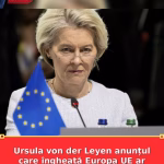 Ursula von der Leyen anunțul care îngheață Europa UE ar putea fi nevoită să renunţe la