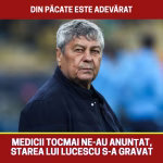 Din păcate este adevărat. Medicii tocmai ne-au anunțat. E vorba de Mircea Lucescu