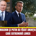 Macron redeschide canalele cu Putin. Tensiuni internaționale și reacții dure pe scena globală