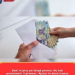 Bani în plus pe lângă pensie. Nu toți pensionarii îi primesc. Ajutor în două tranșe pentru românii cu pensii sub 2.000 de lei