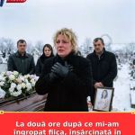 La două ore după ce mi-am îngropat fiica, însărcinată în opt luni, mi-a sunat telefonul.