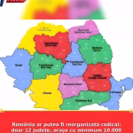 România ar putea fi reorganizată radical: doar 12 județe, orașe cu minimum 10.000 de locuitori și comune de cel puțin 5.000
