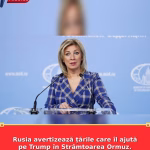 Rusia avertizează țările care îl ajută pe Trump în Strâmtoarea Ormuz. „Vor fi complici la agresiunea SUA”