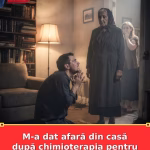 M-a dat afară din casă după chimioterapia pentru amanta lui.