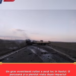 Un grav eveniment rutier a avut loc în Vaslui. O persoană și-a pierdut viața după impactul dintre un autoturism și un camion, iar un TIR a f