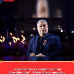 „Intenționăm să ocupăm centrul Bruxelles-ului”. Viktor Orban anunță o schimbare radicală la vârful UE în trei ani
