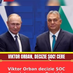 Viktor Orban decizie ȘOC Cere integrarea Rusiei în