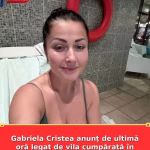 Gabriela Cristea anunț de ultimă oră legat de vila cumpărată în Italia De ce nu o mai renovează
