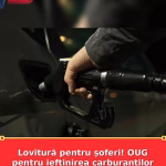 Lovitură pentru șoferi! OUG pentru ieftinirea carburanților a fost amânată din nou