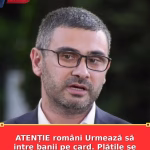 ATENȚIE români Urmează să intre banii pe card. Plățile se fac începând cu Vezi mai mult