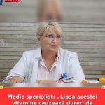 Medic specialist: „Lipsa acestei vitamine cauzează dureri de spate și de articulații”