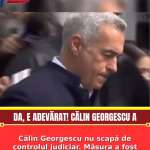 Călin Georgescu nu scapă de controlul judiciar. Măsura a fost prelungită pentru încă 60 de zile