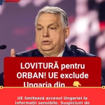 UE limitează accesul Ungariei la informații sensibile. Suspiciuni de scurgeri către Rusia tensionează relațiile