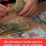 UE introduce limita pentru plățile cash. Ce se schimbă din 2027