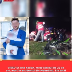 VIDEO El este Adrian, motociclistul de 21 de ani, mort în accidentul din Mehedinți. Era tatăl unei fetițe de un an și urma să se însoare năm