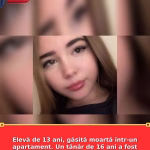 Elevă de 13 ani, găsită moartă într-un apartament. Un tânăr de 16 ani a fost arestat sub suspiciunea de crimă