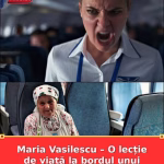 Maria Vasilescu – O lecție de viață la bordul unui avion