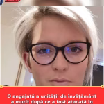 O angajată a unității de învățământ a murit după ce a fost atacată în timpul unei verificări de rutină