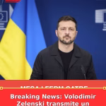 Breaking News: Volodimir Zelenski transmite un mesaj clar României