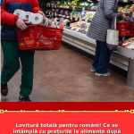 Lovitură totală pentru români! Ce se întâmplă cu prețurile la alimente după expirarea plafonării. Cât vom plăti la raft