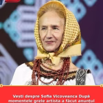 Vești despre Sofia Vicoveanca După momentele grele artista a făcut anunțul care i-a liniștit pe toțiVezi in comentarii