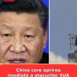 China cere oprirea imediată a atacurilor SUA și Israel asupra Iranului