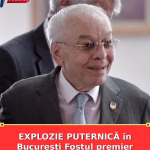 EXPLOZIE PUTERNICĂ în București Fostul premier Nicolae Văcăroiu a fost