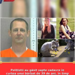 Polițiștii au găsit șapte cadavre în curtea unui bărbat de 39 de ani, în timp ce căutau două adolescente dispărute