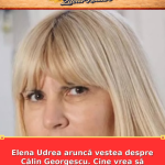 Elena Udrea aruncă vestea despre Călin Georgescu. Cine vrea să pună stăpânire pe România