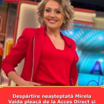 Despărțire neașteptată Mirela Vaida pleacă de la Acces Direct și lasă în urmă un mesaj sfâșietor