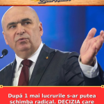 După 1 mai lucrurile s-ar putea schimba radical. DECIZIA care îi privește direct pe români