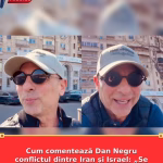Cum comentează Dan Negru conflictul dintre Iran și Israel: „Se ceartă și se împacă după interese”