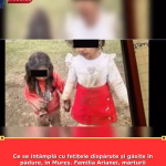 Ce se întâmplă cu fetițele dispărute și găsite în pădure, în Mureș. Familia Arianei, mărturii cutremurătoare: “O duc acolo și începe să plîî