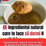 Ingredientul natural care te face să dormi 8 ore fără întrerupere și te ajută și cu balonarea