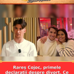 Rareș Cojoc, primele declarații despre divorț. Ce l-a afectat cel mai mult