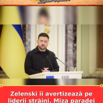Zelenski îi avertizează pe liderii străini. Miza paradei de la Moscova