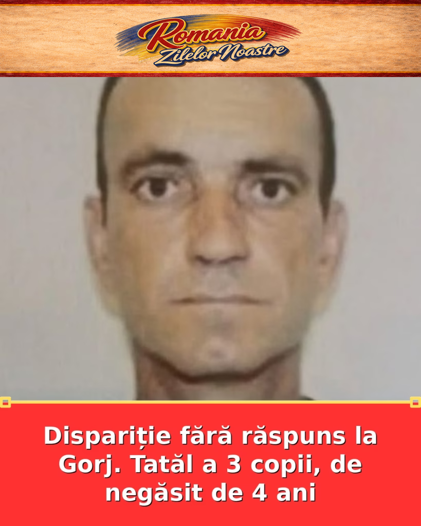 Dispariție fără răspuns la Gorj. Tatăl a 3 copii, de negăsit de 4 ani