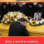 Nora a murit la naștere. Copilul ei a rămas în viață